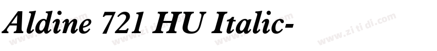 Aldine 721 HU Italic字体转换 Aldine 721 HU Italic字体转换
